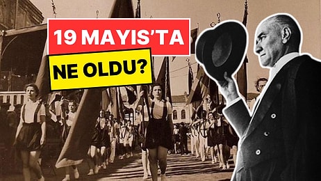 19 Mayıs'ta Ne Oldu? Atatürk'ü Anma Gençlik ve Spor Bayramı'nın Önemi
